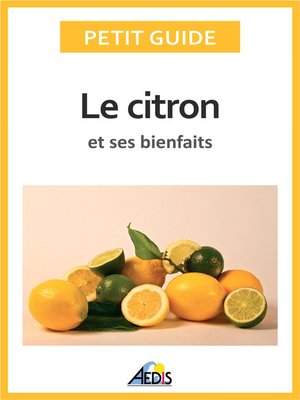 cover image of Le citron et ses bienfaits